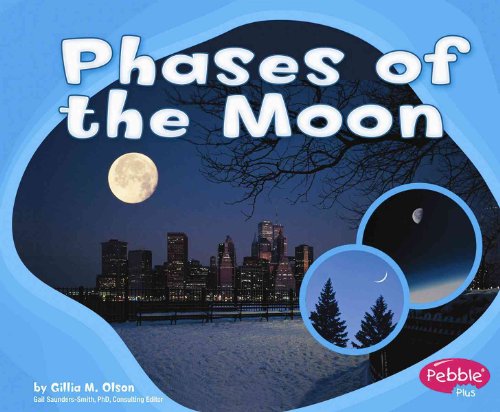Phases of the Moon (Pebble Plus) (9780736863407) by Olson, Gillia M.