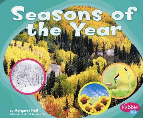 Seasons of the Year (Pebble Plus) (9780736863414) by Hall, Margaret