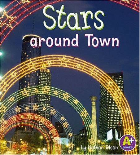 Stars Around Town (A+ Books, Shapes Around Town) (9780736863728) by Olson, Nathan
