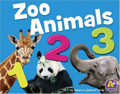 Stock image for Zoo Animals 1 2 3 (A+ Books Counting Books) for sale by GF Books, Inc.