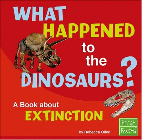 Beispielbild fr What Happened to the Dinosaurs?: A Book about Extinction (Why in the World?) zum Verkauf von SecondSale