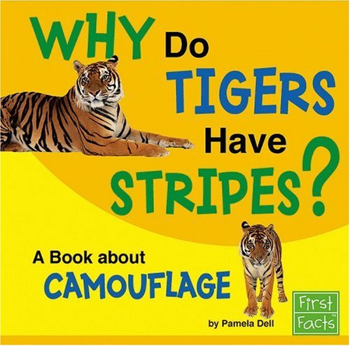 Beispielbild fr Why Do Tigers Have Stripes? : A Book about Camouflage zum Verkauf von Better World Books