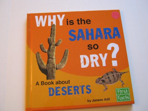 Stock image for Why Is the Sahara So Dry?: A Book About Deserts (First Facts) for sale by HPB-Ruby