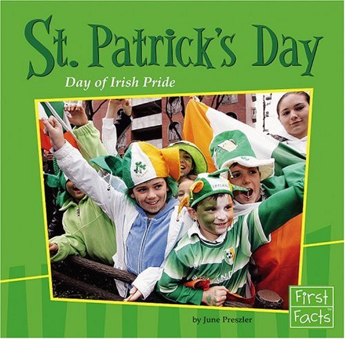 9780736863988: St. Patrick's Day: Day of Irish Pride (First Facts)