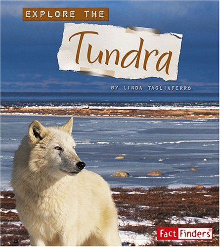 Imagen de archivo de Explore the Tundra (Fact Finders) a la venta por Blue Vase Books