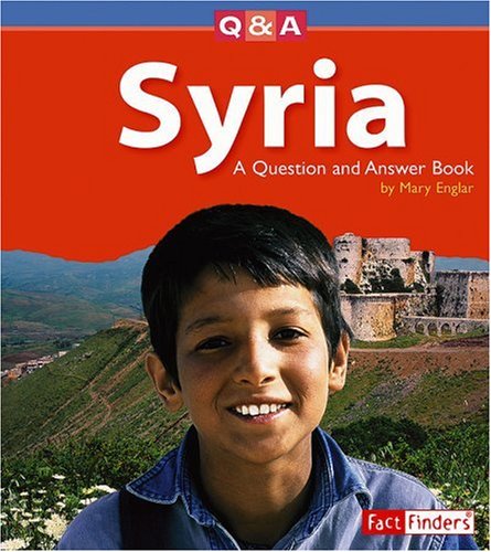 Syria: A Question And Answer Book (Fact Finders Questions and Answers: Countries) (9780736864121) by Englar, Mary