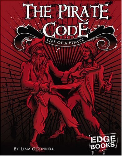 Stock image for The Pirate Code: Life of a Pirate (The Real World of Pirates) for sale by Hawking Books