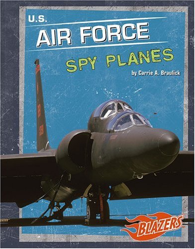 9780736864534: U.S. Air Force Spy Planes (Blazers)