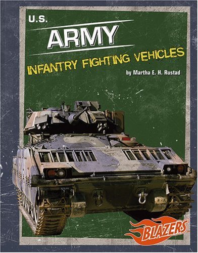 Imagen de archivo de U. S. Army Infantry Fighting Vehicles a la venta por Better World Books