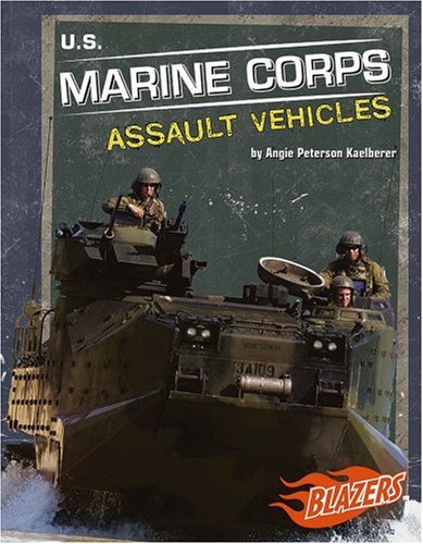 Imagen de archivo de U.s. Marine Corps Assault Vehicles (Blazers) a la venta por Jenson Books Inc