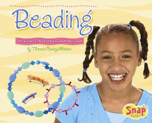 Stock image for Beading: Bracelets, Barrettes, And Beyond (Snap) for sale by Irish Booksellers
