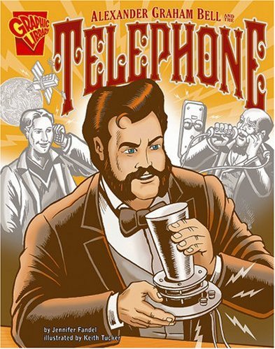 9780736864787: Alexander Graham Bell And the Telephone (Graphic Library)