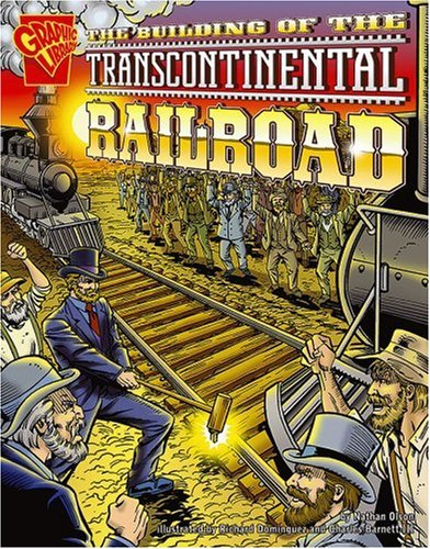 Stock image for The Building of the Transcontinental Railroad (Graphic History) for sale by Books Unplugged