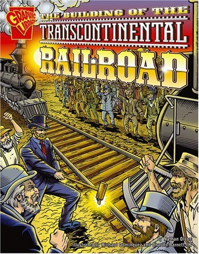 9780736864909: The Building of the Transcontinental Railroad (Graphic History)