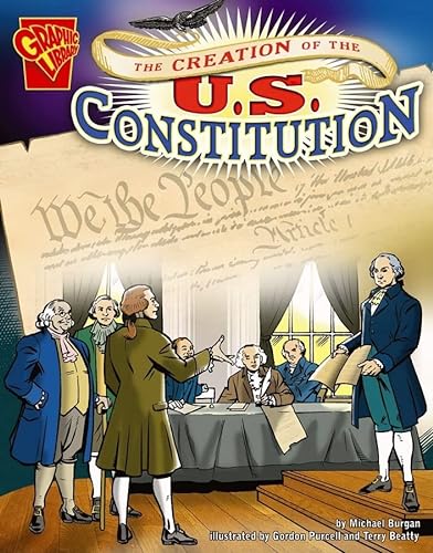 9780736864916: The Creation of the U.s. Constitution
