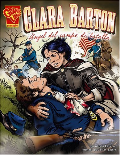 Stock image for Clara Barton :  ngel del Campo de Batalla for sale by Better World Books: West
