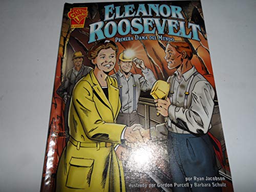 9780736866071: Eleanor Roosevelt: Primera Dama del Mundo (Biografias Graficas/Graphic Biographies (Spanish))