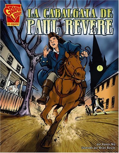 Imagen de archivo de La cabalgata de Paul Revere (Historia Grafica/Graphic History (Graphic Novels) (Spanish)) (Spanish Edition) a la venta por Half Price Books Inc.