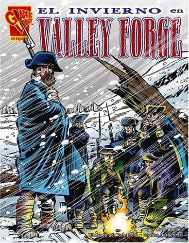 Stock image for El Invierno En Valley Forge/Winter at Valley Forge (Historia Gráficas) (Spanish Edition) for sale by HPB-Emerald