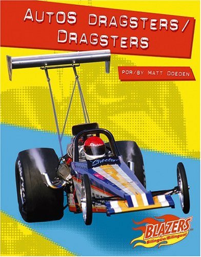 Autos Dragsters/dragsters (Blazers Bilingual) (Spanish and English Edition) (9780736866323) by Doeden; Matt