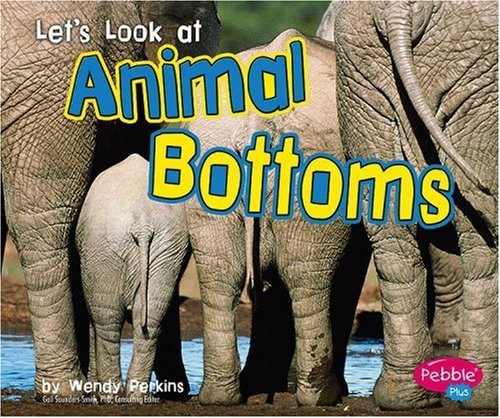 Imagen de archivo de Let's Look at Animal Bottoms (Looking at Animal Parts) a la venta por SecondSale