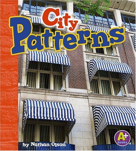 Beispielbild fr City Patterns (A+ Books: Finding Patterns) zum Verkauf von HPB Inc.