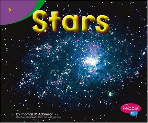 Stars (Pebble Plus: Exploring the Galaxy) (9780736867467) by Adamson; Thomas K.