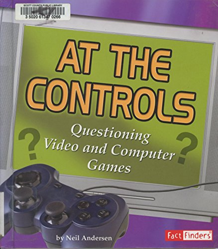 Stock image for At the Controls: Questioning Video and Computer Games (Media Literacy) for sale by OwlsBooks