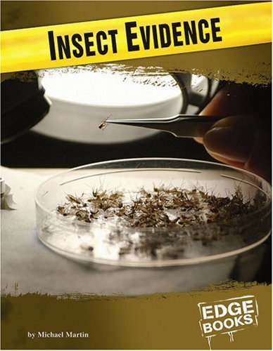 9780736867894: Insect Evidence (Edge Books: Forensic Crime Solvers)