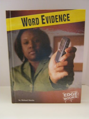 Word Evidence (Edge Books: Forensic Crime Solvers) (9780736867900) by Martin, Michael