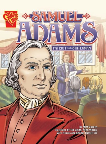 Samuel Adams: Patriot and Statesman (9780736868143) by Doeden, Matt