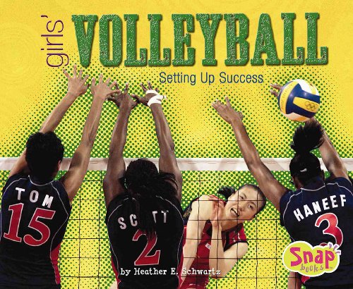 Stock image for Girls' Volleyball: Setting Up Success (Snap: Girls Got Game) for sale by Irish Booksellers