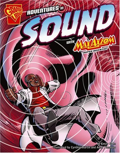 Imagen de archivo de Adventures in Sound With Max Axiom, Super Scientist (Graphic Science) a la venta por Off The Shelf