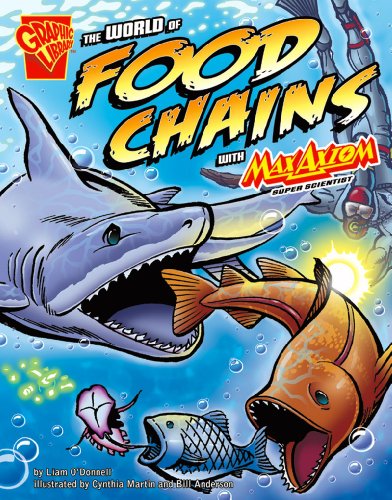 Stock image for The World of Food Chains with Max Axiom, Super Scientist for sale by Better World Books