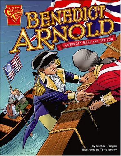 Beispielbild fr Benedict Arnold: American Hero and Traitor (Graphic Biographies) zum Verkauf von Jenson Books Inc
