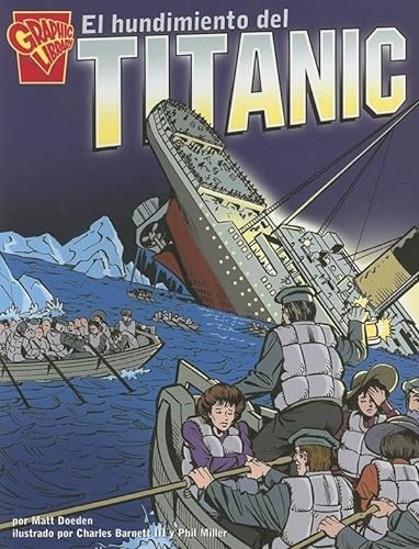 9780736868709: El Hundimiento del Titanic (Graphic Library: Historia Graficas en espanol)