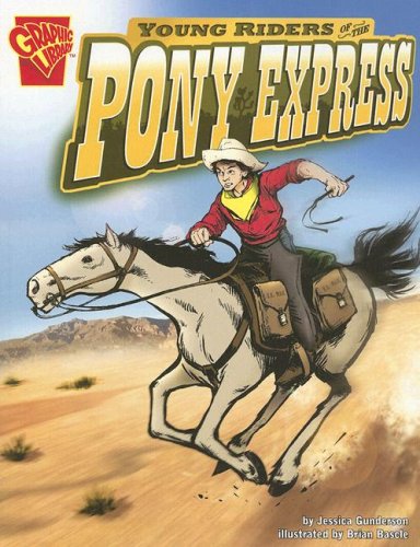 Beispielbild fr Young Riders of the Pony Express (Graphic History) zum Verkauf von SecondSale