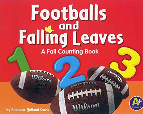 Footballs and Falling Leaves: A Fall Counting Book (A+ Books: Counting Books) (9780736868891) by Rebecca F. Davis