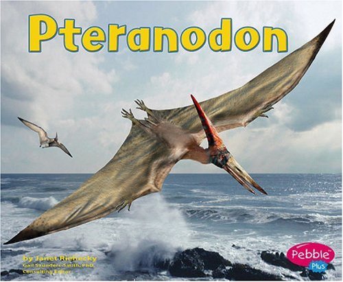 Stock image for Pteranodon (Dinosaurs and Prehistoric Animals) for sale by SecondSale