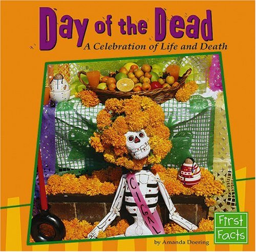 Imagen de archivo de Day of the Dead: A Celebration of Life and Death (Holidays and Culture) a la venta por SecondSale