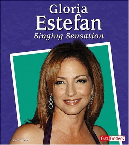 Gloria Estefan: Singing Sensation (9780736869799) by O'Shei, Tim