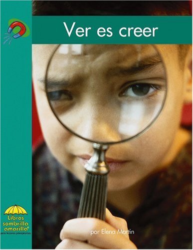Imagen de archivo de Ver es creer (Yellow Umbrella Spanish Fluent Level) (Spanish Edition) a la venta por Wonder Book
