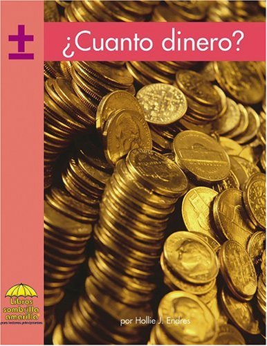 Imagen de archivo de Cuanto dinero? (Math - Spanish) (Spanish Edition) a la venta por THEVILLAGEBOOKSTORE