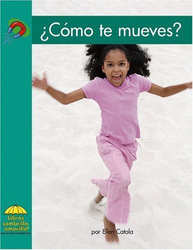 Imagen de archivo de Como Te Mueves?/ How Do You Move? (Yellow Umbrella Books. Science. Spanish.) (Spanish Edition) a la venta por Ebooksweb