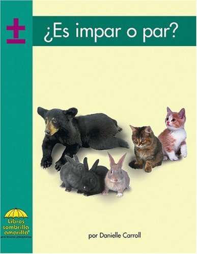 Es Impar O Par?/ Is It Odd or Even? (Yellow Umbrella Books. Mathematics. Spanish.) (Spanish Edition) (9780736874168) by Caroll, Danielle