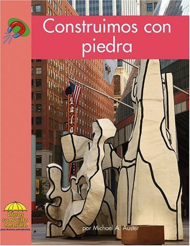 Stock image for Construimos Con Piedra/ Stone Is Strong (Yellow Umbrella Spanish Fluent Level) (Spanish Edition) for sale by SecondSale