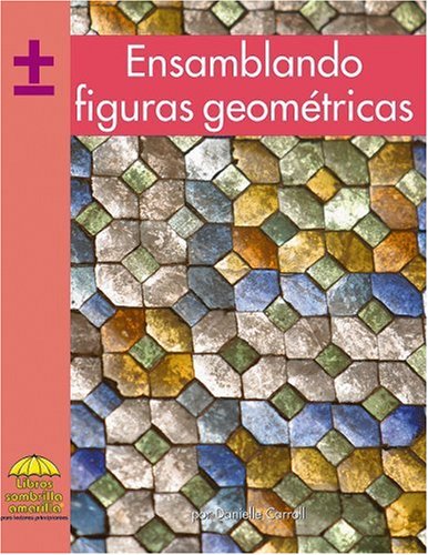 9780736874380: Ensamblando Figuras Geometricas/ Tiling With Shapes (Yellow Umbrella Books. Mathematics. Spanish.) (Spanish Edition)