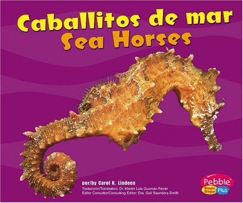 9780736876476: Caballitos De Mar/Sea horses: Sea Horses (Pebble Plus Bilingual)