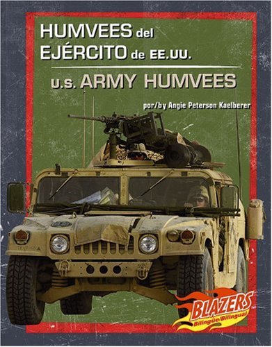 Stock image for Humvees Del Ejercito De Ee.uu./u.s. Army Humvees (Blazers Bilingual) (Spanish Edition) for sale by Red's Corner LLC