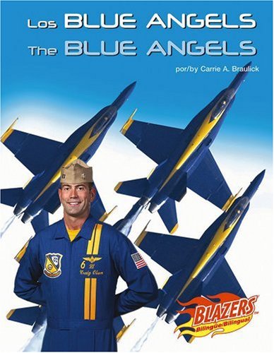 Imagen de archivo de Los Blue Angels/The Blue Angels (Blazers Bilingual) (English and Spanish Edition) a la venta por Goodwill Books